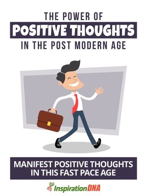 cover image of The Power of Positive Thoughts In the Post Modern Age